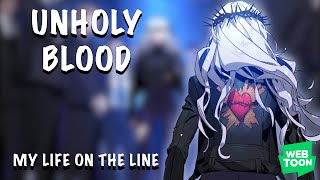 WEBTOON DUB Unholy Blood  My Life on the Line [upl. by Kristoffer]