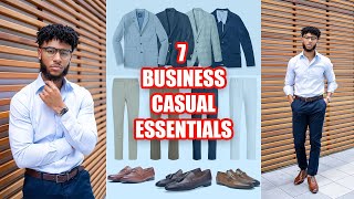 7 BUSINESS CASUAL ESSENTIALS EVERY MAN NEEDS  Mens Style Guide [upl. by Harriott]