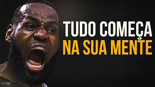 O COMEÇO DE TUDO ESTÁ NA SUA MENTE – Motivação Vídeo Motivacional [upl. by Yrekaz60]