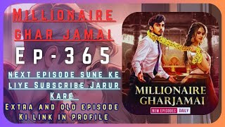 Millionaire Ghar Jamai Episode 365  pocketfm millionairegharjamai [upl. by Ajet]