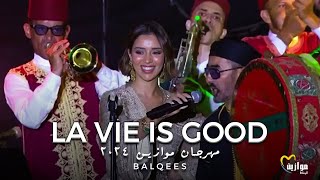 Balqees  𝐿𝒶 𝒱𝒾𝑒 𝒾𝓈 𝒢𝑜𝑜𝒹  Festival Mawazine 2024 مهرجان موازين ٢٠٢٤ [upl. by Heimlich]