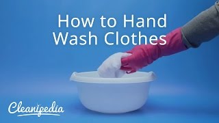 How to Hand Wash Clothes  Cleanipedia [upl. by Eltsirc]