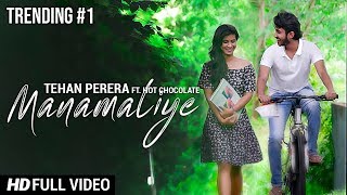 Manamaliye මනමාලියේ  Tehan Perera ft Hot Chocolate Official Music Video [upl. by Cardie]