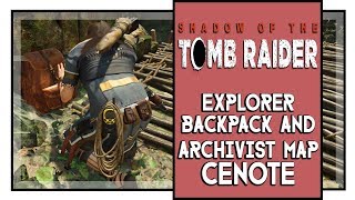 Shadow of the Tomb Raider Explorer Backpack and Archivist Map Locations in Cenote [upl. by Nadabus]