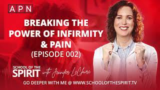 Breaking the Power of Infirmity amp Pain Episode 002 [upl. by Eenahc]