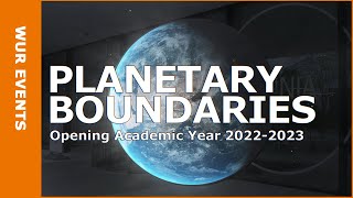 Opening Academic Year 20222023  Planetary Boundaries [upl. by Enelak667]