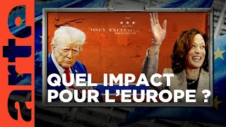 Harris  Trump  ce qui peut changer pour lEurope  Décryptage  ARTE [upl. by Anitrebla51]