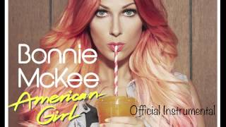 Bonnie McKee  American Girl Official Instrumental [upl. by Jen]