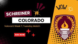 SCAC Week 7 Valorant Schreiner Vs Colorado College [upl. by Niroht436]