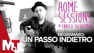 Home Sessions  Negramaro  Un Passo Indietro [upl. by Drexler]