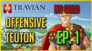 Travian Lets Play Ep1 Offensive Teuton No Gold  Humble Beginning 2020 [upl. by Siver774]