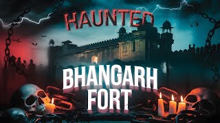 भानगढ़ किले की खौफनाक रात  Bhangarh the most haunted fort in India  एक सच्ची घटना [upl. by Darreg682]