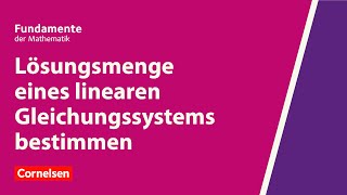 Lösungsmenge eines linearen Gleichungssystems bestimmen  Fundamente der Mathematik  Erklärvideo [upl. by Ri179]