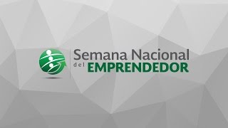 Semana Nacional del Emprendedor del 3 al 8 de octubre [upl. by Aidyl]