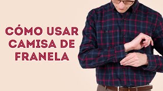 ¿Cómo usar una camisa de franela  Consejos de moda sobre franelas más allá de los cuadros [upl. by Natalee729]