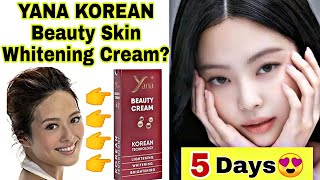 KOREAN Skin Whitening Cream  YANA Beauty Cream with Korean Technology  Korean Glass Skin Fairness [upl. by Hassi662]