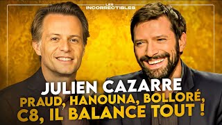 Julien Cazarre  « Praud Hanouna Bolloré C8 il balance tout  » [upl. by Aeriell]