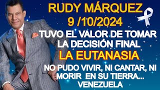 RUDY MÁRQUEZ TUVO SERENIDAD Y VALOR PARA PEDIR LA EUTANASIA [upl. by Flanders]