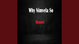 Why Nimvela So [upl. by Ilysa]