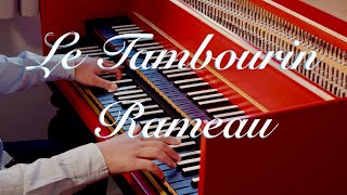 Le Tambourin  JeanPhilippe Rameau  Harpsichord [upl. by Nolek524]