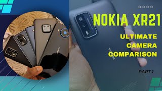 Nokia XR21 Ultimate Camera Comparison Part 1 [upl. by Candy680]