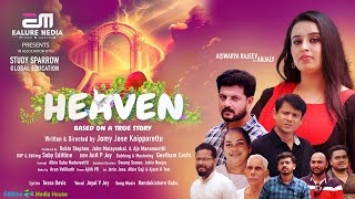 HEAVEN Short Movie Malayalam  Aiswarya Rajeev  Jain K Paul  Jomy Jose Kaipparettu  Ealure Media [upl. by Aerdnod752]