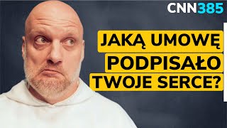 CNN 385 Jaką umowę podpisało Twoje serce [upl. by Annhoj601]