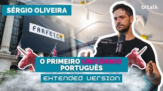 105 FARFETCH  O primeiro unicórnio Português c Sérgio Oliveira EXTENDED [upl. by Peednas]