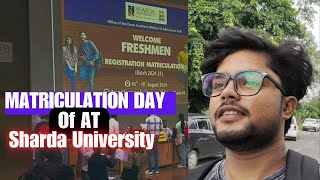 MATRICULATION DAY AT SHARDA UNIVERSITY GREATER NOIDA  DAY  1 OF COLLEGE JOURNEY [upl. by Sherill]