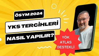 YKS TERCİHLERİ NASIL YAPILIR 2024  YÖK ATLASLI GÖRÜNTÜLÜ ANLATIM [upl. by Lirva]