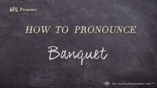 How to Pronounce Banquet Real Life Examples [upl. by Cinomod]