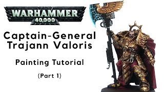 CaptainGeneral Trajann Valoris Painting Tutorial Part 1 Red Cloak [upl. by Kassab]