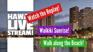 Hawaii LIVE Stream Sunrise in Waikiki [upl. by Docila]