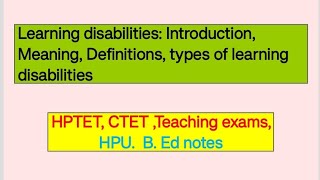 Learning disabilities B Ed notes  HPU B Ed SPU BEd  pupilteachers HPTET Topic CTET topics [upl. by Topliffe]