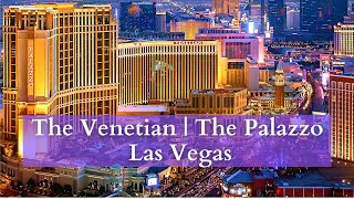 The Venetian amp The Palazzo Las Vegas  BEST LUXURY HOTEL [upl. by Vance]