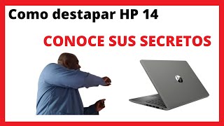 TUTORIAL como abrir desarmar PORTATIL HP 14 CONOCE SUS SECRETOS [upl. by Jodie580]