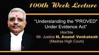 UNDERSTANDING THE TERM quotPROVEDquot UNDER THE EVIDENCE ACT Honble Mr Justice NAnand Venkatesh [upl. by Anonyw]