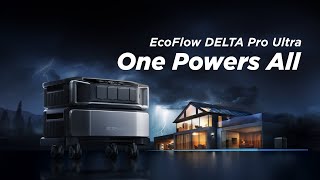 EcoFlow DELTA Pro Ultra  One Powers All [upl. by Zehcnas966]