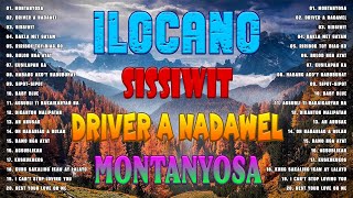 Most Requested Ilocano Songs Nonstop Medley ✨ Montanyosa Sissiwit [upl. by Marlie117]